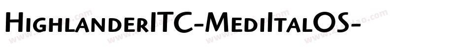 HighlanderITC-MediItalOS字体转换