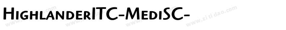 HighlanderITC-MediSC字体转换