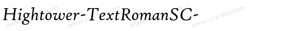 Hightower-TextRomanSC字体转换