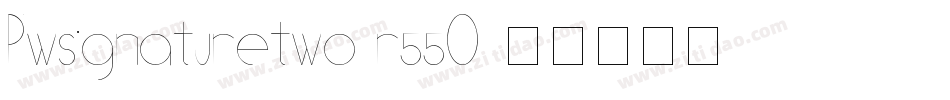 Pwsignaturetwo-r55O字体转换