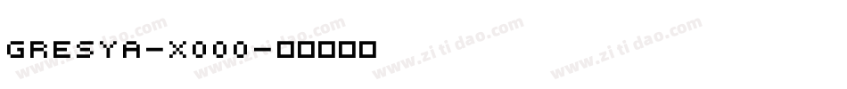 Gresya-x000字体转换