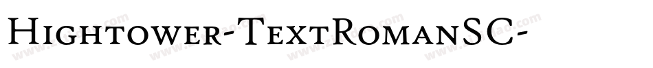 Hightower-TextRomanSC字体转换