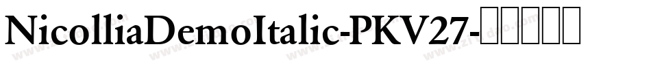 NicolliaDemoItalic-PKV27字体转换