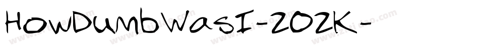 HowDumbWasI-202K字体转换