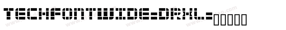 TechFontWide-drxl字体转换