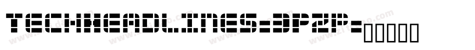TechHeadlines-3Pzp字体转换