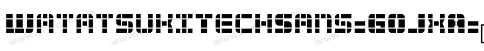 WatatsukiTechSans-GOJxA字体转换