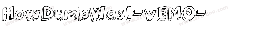 HowDumbWasI-vEMO字体转换