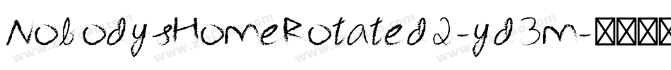 NobodysHomeRotated2-yd3m字体转换