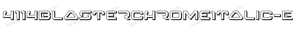 4114BlasterChromeItalic-BJqV字体转换