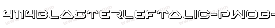 4114BlasterLeftalic-PwOB字体转换