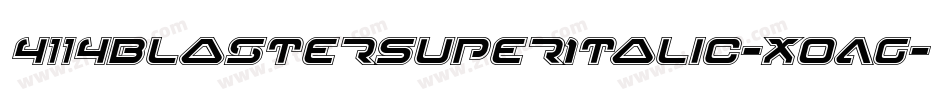 4114BlasterSuperItalic-XoAg字体转换