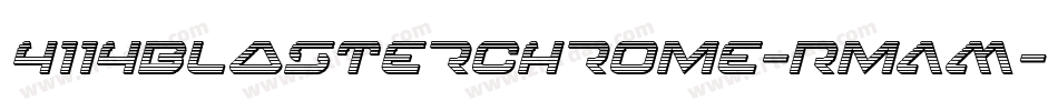 4114BlasterChrome-RmAM字体转换