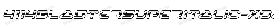 4114BlasterSuperItalic-XoAg字体转换