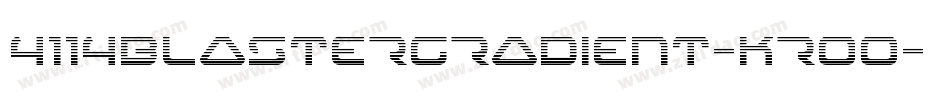 4114BlasterGradient-KrOo字体转换