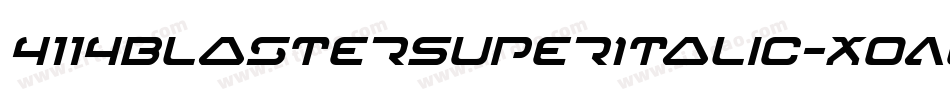 4114BlasterSuperItalic-XoAg字体转换