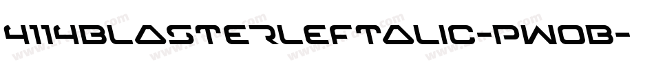 4114BlasterLeftalic-PwOB字体转换