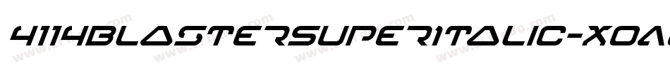 4114BlasterSuperItalic-XoAg字体转换