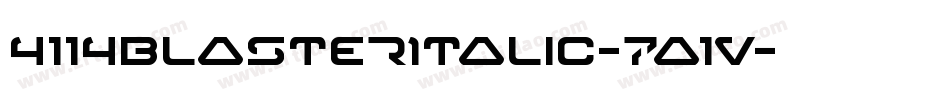4114BlasterItalic-7a1V字体转换