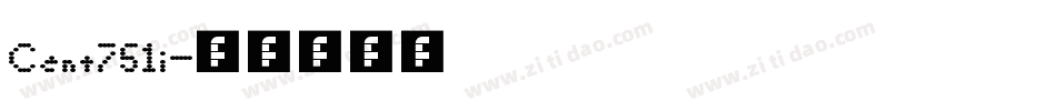 Cent751i字体转换