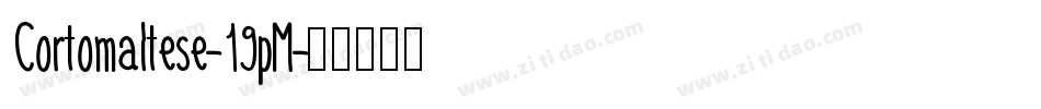 Cortomaltese-19pM字体转换