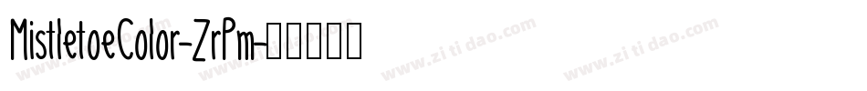 MistletoeColor-ZrPm字体转换