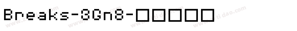 Breaks-3Gn8字体转换