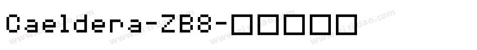 Caeldera-ZB8字体转换