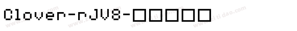 Clover-rJV8字体转换