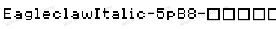 EagleclawItalic-5pB8字体转换