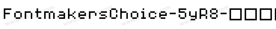 FontmakersChoice-5yR8字体转换
