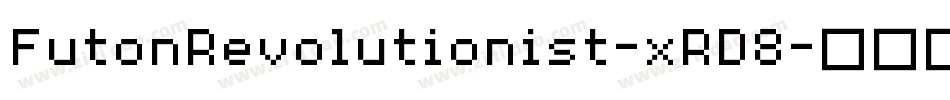 FutonRevolutionist-xRD8字体转换