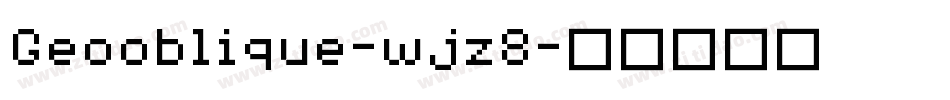 Geooblique-wjz8字体转换