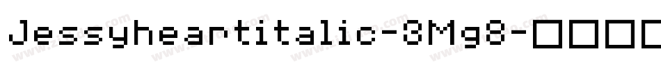 Jessyheartitalic-3Mg8字体转换