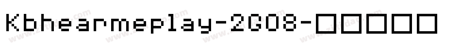 Kbhearmeplay-2GO8字体转换