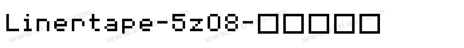 Linertape-5zO8字体转换