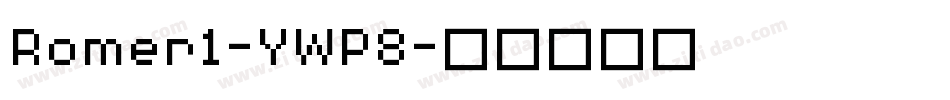 Romer1-YWP8字体转换