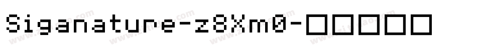 Siganature-z8Xm0字体转换