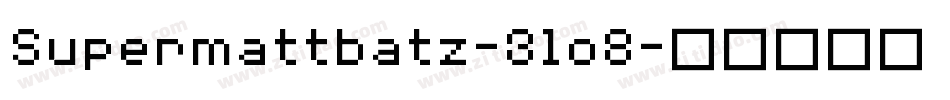 Supermattbatz-3lo8字体转换