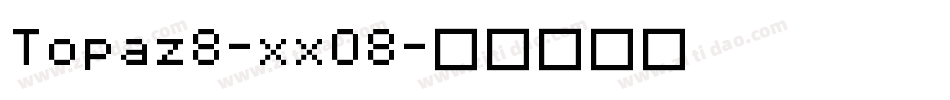 Topaz8-xxO8字体转换
