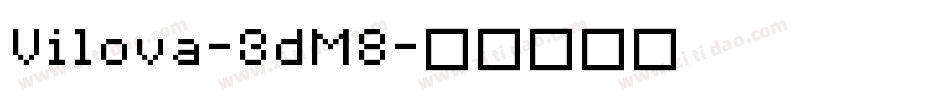 Vilova-3dM8字体转换