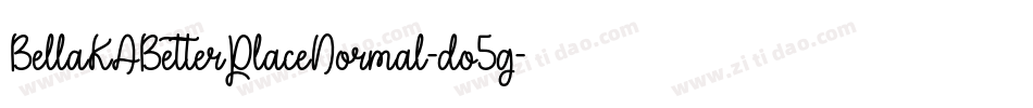 BellaKABetterPlaceNormal-do5g字体转换