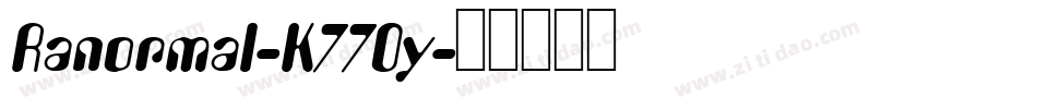 Ranormal-K770y字体转换