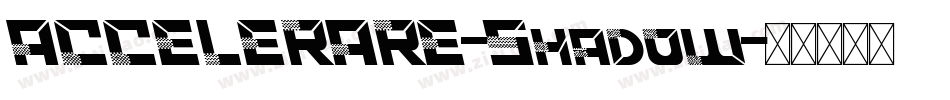ACCELERARE-Shadow字体转换