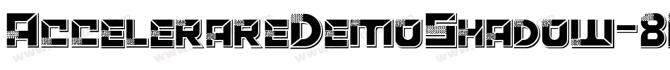 AccelerareDemoShadow-8MOwM字体转换