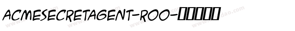 AcmeSecretAgent-rOO字体转换