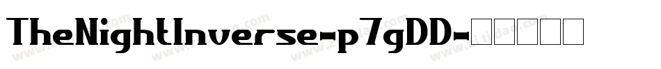 TheNightInverse-p7gDD字体转换