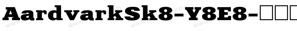 AardvarkSk8-Y8E8字体转换