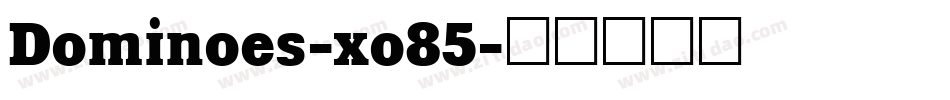 Dominoes-xo85字体转换