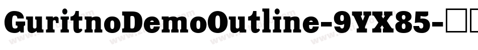GuritnoDemoOutline-9YX85字体转换